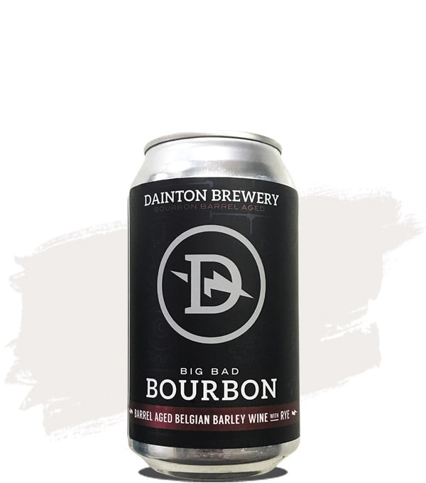 Dainton Big Bad Bourbon Barrel Aged Belgian Barley Wine with Rye