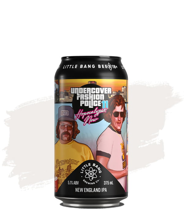 Little Bang Undercover Fashion Police 11 “Hopocalypse Now” NEIPA